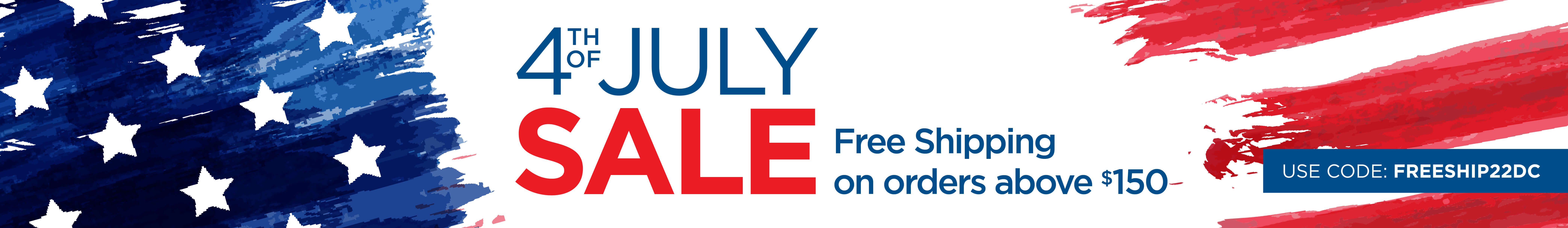 Fourth of July Sale - Free Shipping on Orders Over $150
